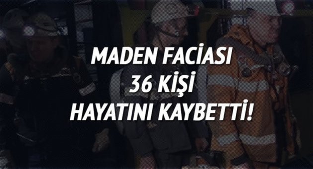 Maden faciası: 36 ölü