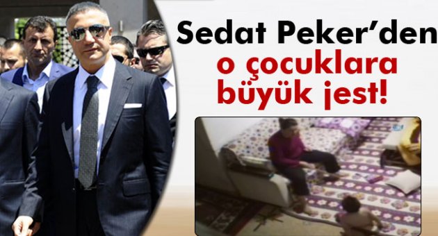 Mağdur çocuklara Sedat Peker sahip çıktı