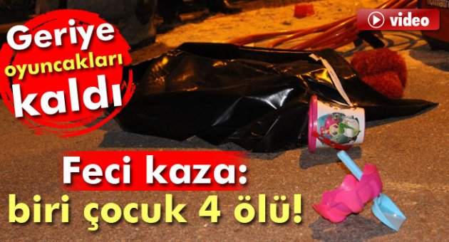 Manisa'da feci kaza: 1'i çocuk 4 ölü