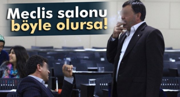 Meclis salonu dumanaltı!