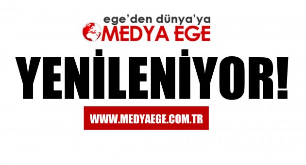 MEDYA EGE YENİLENİYOR!