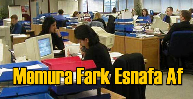 Memura Fark Esnafa Af!