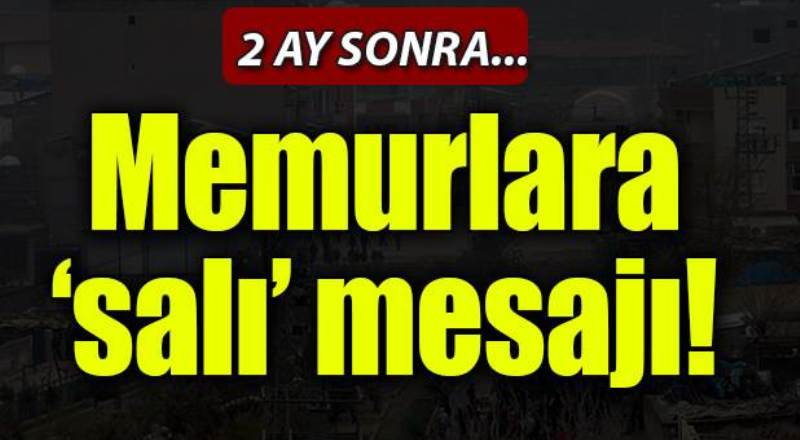 Memurlara 'salı' mesajı