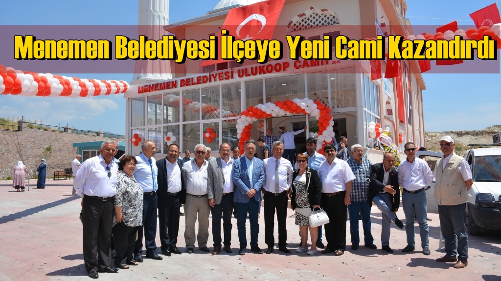 Menemen Belediyesi İlçeye Yeni Cami Kazandırdı