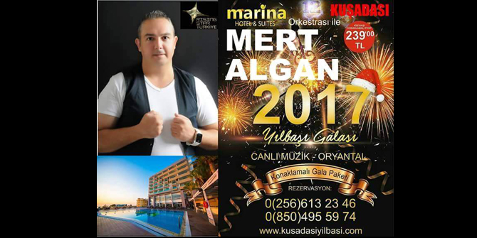 MERT ALGAN 2017 YILBAŞI SAHNESİNDE KUŞADASI MARİNA OTEL'DE