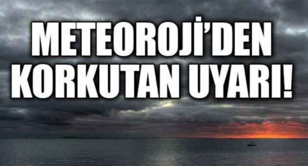 Meteoroloji'den 'kuvvetli fırtına' uyarısı