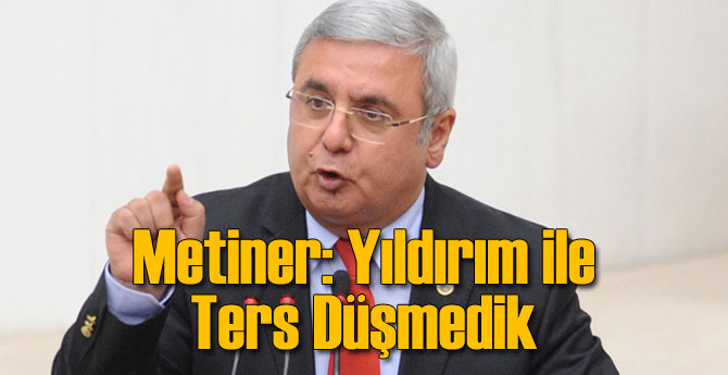 Metiner: Yıldırım ile Ters Düşmem