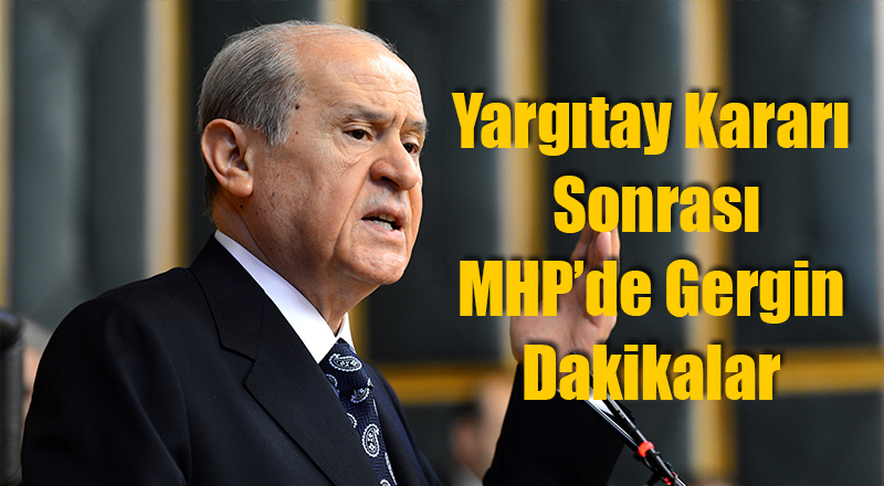 MHP'den Yargıtay Kararı Sonrası İlk Karşılık