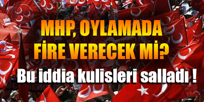MHP, oylamada fire verecek mi?