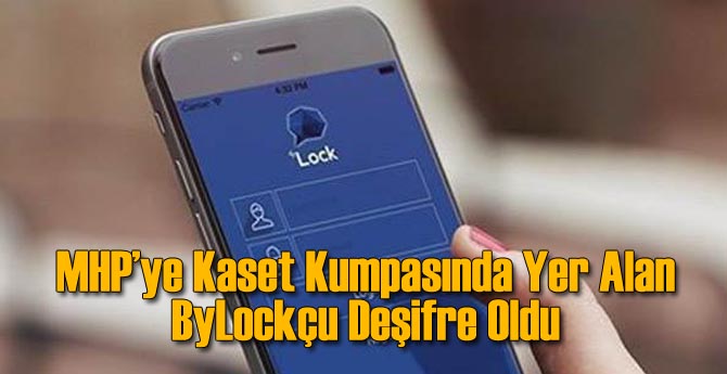 MHP'ye Kaset Kumpası Kuran ByLockçu