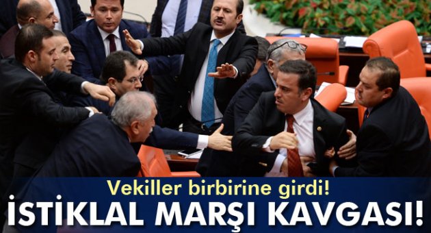 Milletvekilleri arasında İstiklal Marşı kavgası!