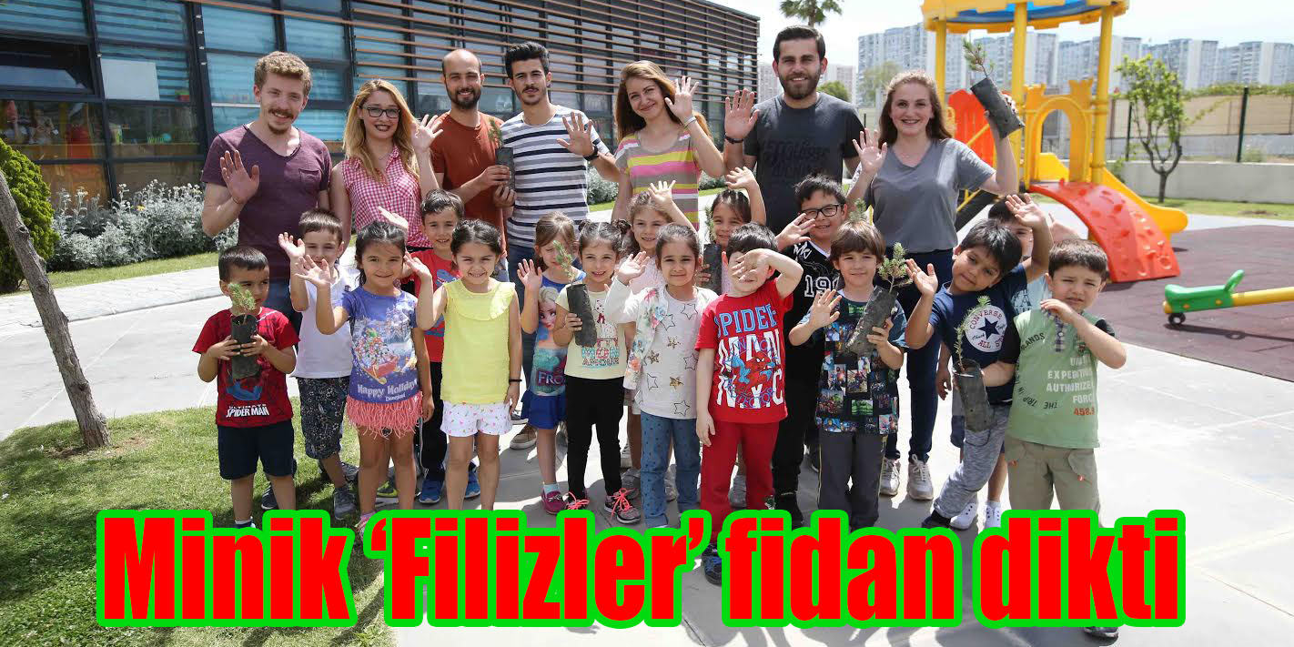 Minik ‘Filizler’ fidan dikti