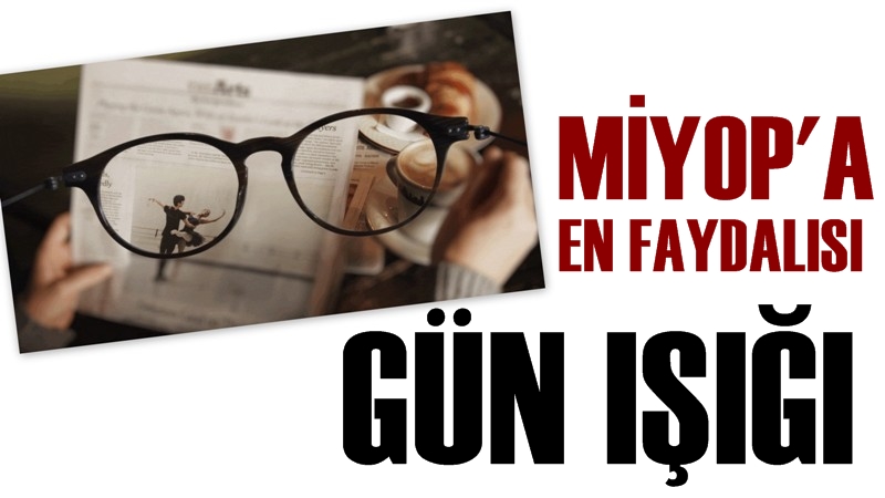Miyop Hastalarına Gün Işığı Çok Faydalı