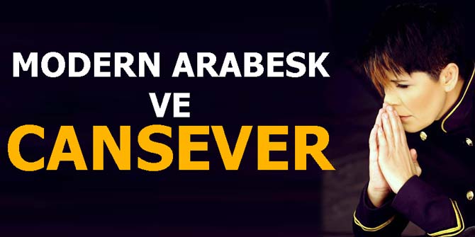 Modern arabesk ve Cansever