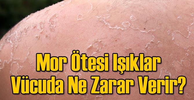 Mor Ötesi Işınların Etkileri...
