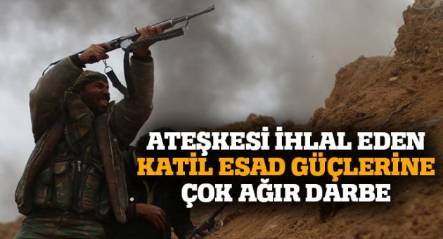 Muhaliflerden katil Esad güçlerine çok ağır darbe