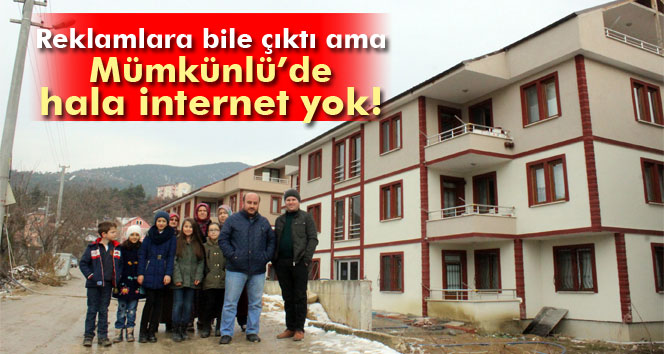 Mümkünlü’de internet mümkün değil