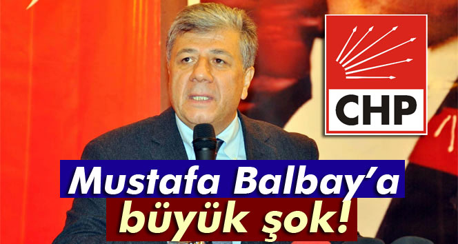 Mustafa Balbay'a büyük şok!