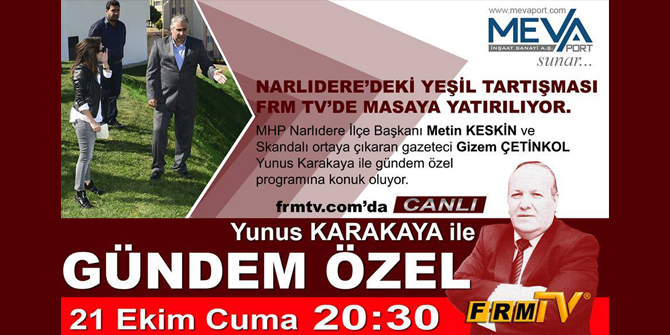 Narlıdere'deki yeşil tartışması canlı yayında