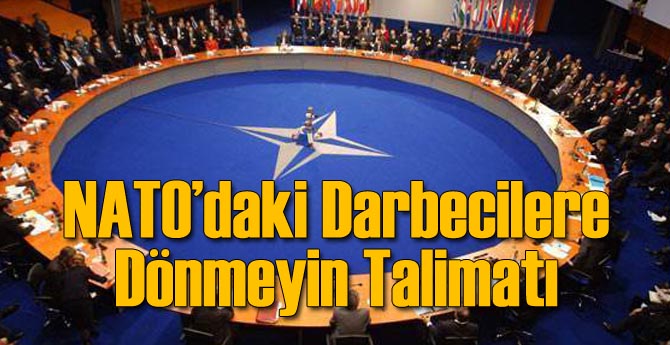 NATO'daki Darbecilere Dönmeyin Talimatı