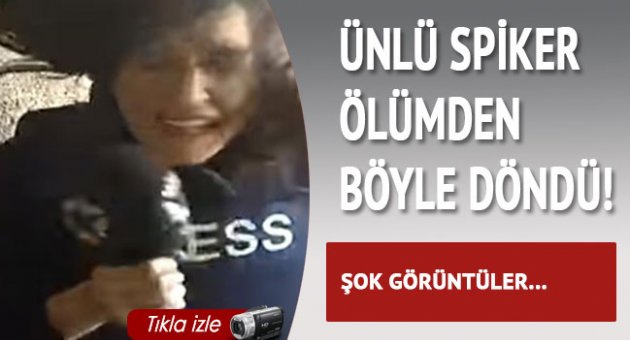Nazlı Çelik Yüksekova'da ölümden döndü!