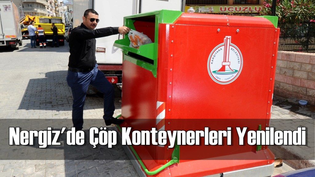 Nergiz'de Çöp Konteynerleri Yenilendi