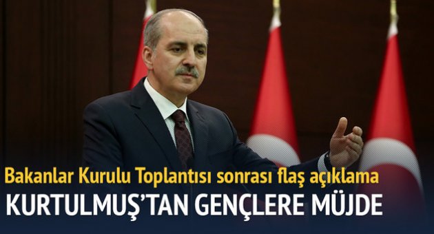 Numan Kurtulmuş'tan gençlere müjde