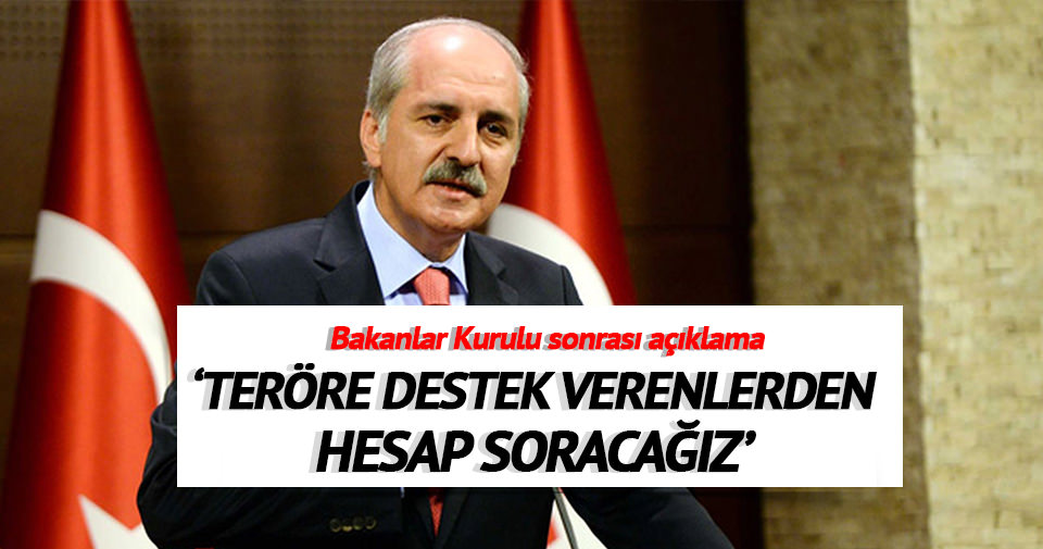 Numan Kurtulmuş: Teröre destek verenden hesap sorulur