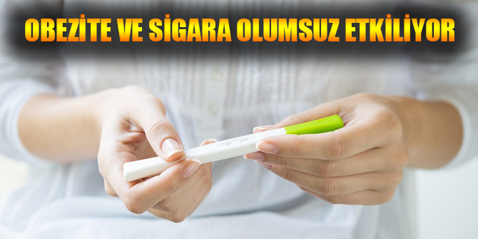 OBEZİTE VE SİGARA OLUMSUZ ETKİLİYOR