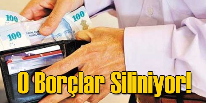 O Borçlar Siliniyor!