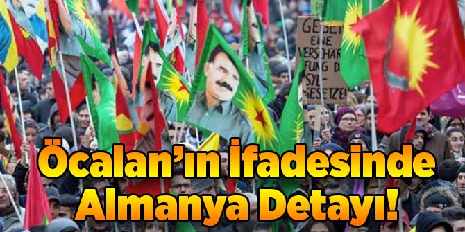Öcalan'ın İfadesinde Almanya Detayı!