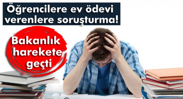 Öğrencilere ev ödevi verenlere soruşturma
