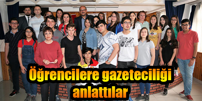 Öğrencilere gazeteciliği anlattılar