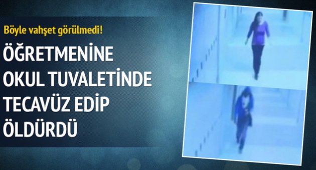 Öğretmenine okul tuvaletinde tecavüz edip öldürdü