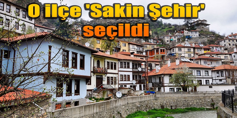 O ilçe de 'Sakin Şehir' seçildi