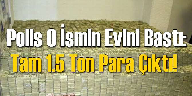 O İsmin Evinden 140 Milyon Dolar Çıktı!