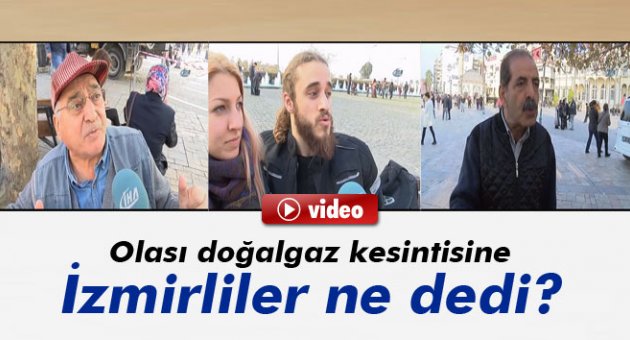 Olası doğalgaz kesintisine İzmirliler ne dedi?