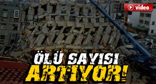 Ölü sayısı artıyor!