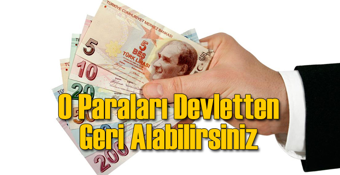 O Paraları Devletten Geri Almak Mümkün