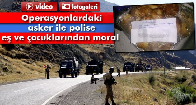 Operasyonlardaki asker ve polislere moral desteği
