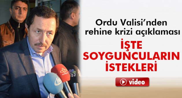 Ordu Valisi'nden rehine kriziyle ilgili açıklama