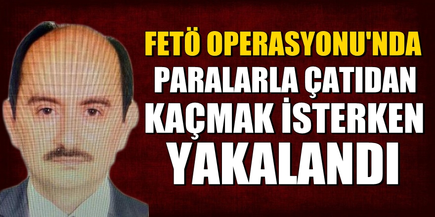 Paralarla çatıdan kaçarken kıskıvrak yakalandı