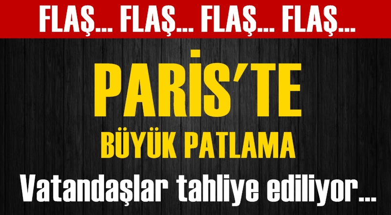 Paris'te patlama!