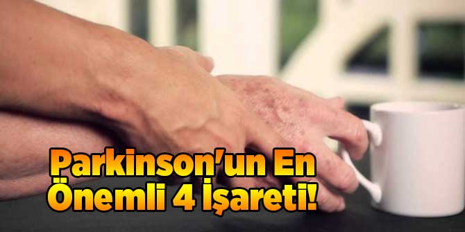 Parkinson'un En Önemli 4 İşareti!