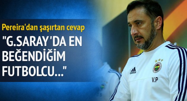 Pereira en beğendiği G.Saraylıyı açıkladı!
