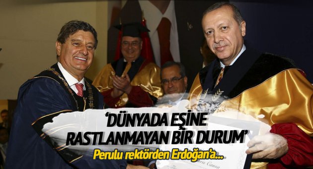Peru'lu rektörden Erdoğan'a duygu dolu sözler