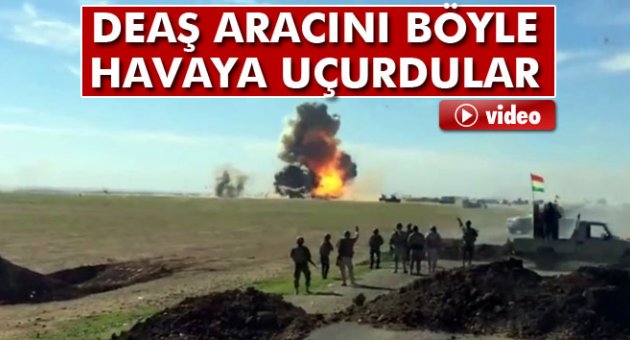 Peşmerge DEAŞ aracını havaya böyle uçurdu