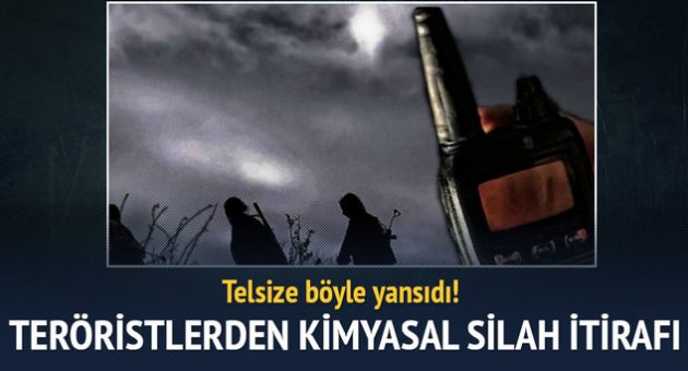 PKK'lılardan 'Kimyasal Silah' itirafı!