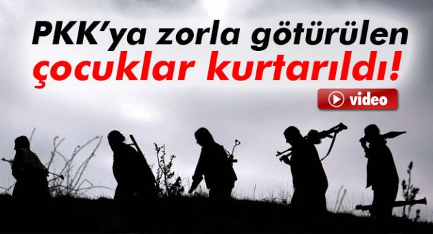 PKK’ya götürülen çocuklar kurtarıldı!