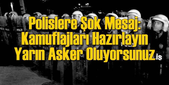 Polislere Atılan Şok Mesaj Ortaya Çıktı